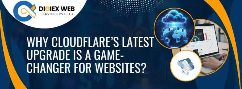 Why Cloudflare’s Latest Upgrade Is a Game-Changer for Websites?