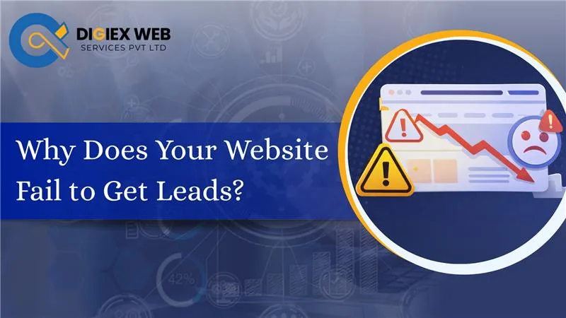  Why Does Your Website Fail to Get Leads?